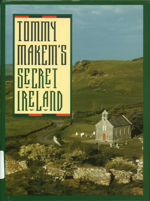 Title details for Tommy Makem's Secret Ireland by Tommy Makem - Available
